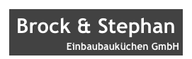 Brock & Stephan
                  Einbaubauküchen GmbH